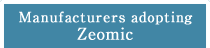 Manufacturers adopting Zeomic